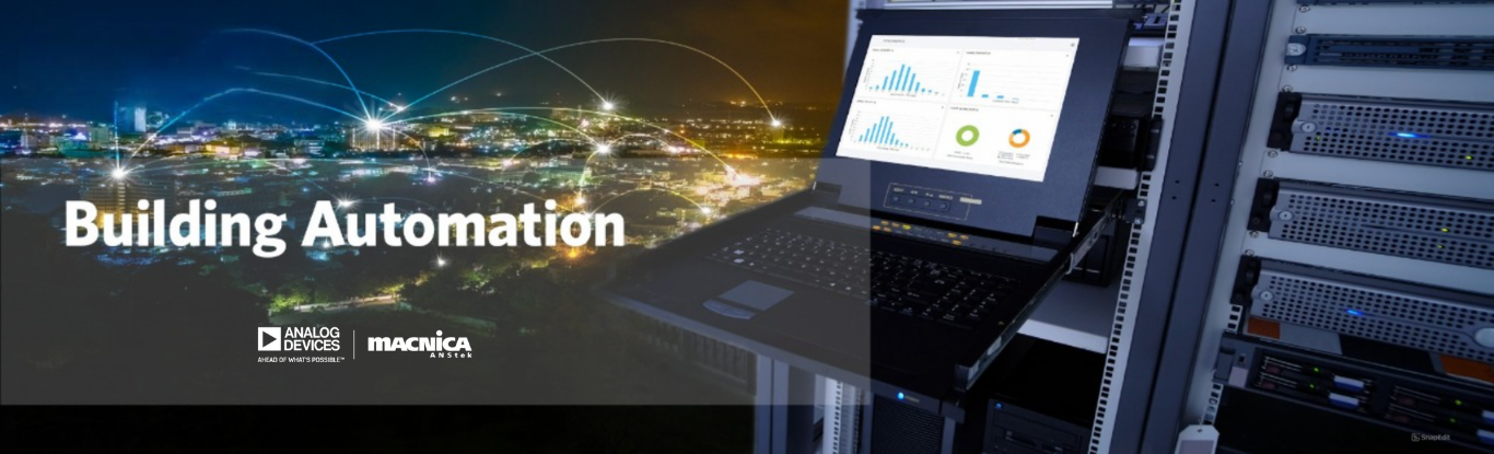 安馳科技 Macnica Anstek Inc. ADI【解決方案】建築自動化和控制系統 (BACS) 的關鍵技術
